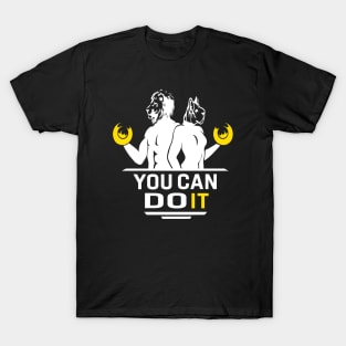 Gym Motivation You Can Do It T-Shirt